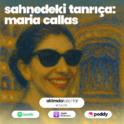 40 | Sahnedeki Tanrıça: Maria Callas