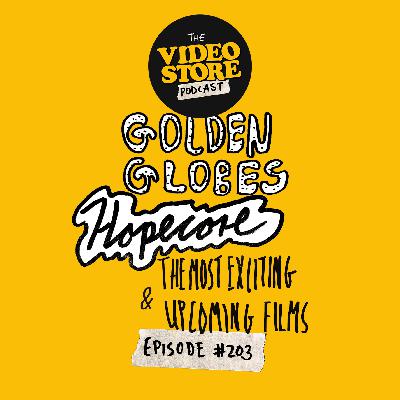 Golden Globes, Hopecore, & The Most Exciting Upcoming Films Golden Globes, Hopecore, & The Most Exciting Upcoming Films