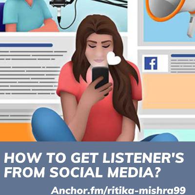 How to get listener's from social media. How to get listener's from social media.