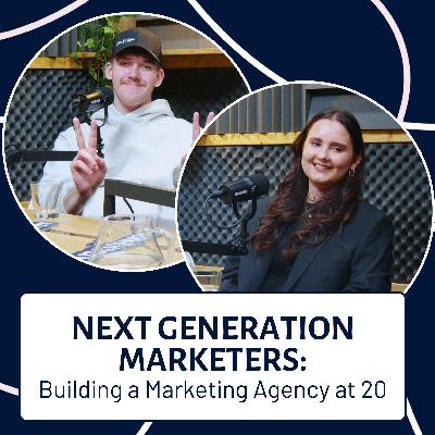 EP135: Next Generation Marketers: Building a Marketing Agency at 20 with Kirke Joost and Gerrit Lehe EP135: Next Generation Marketers: Building a Marketing Agency at 20 with Kirke Joost and Gerrit Lehe
