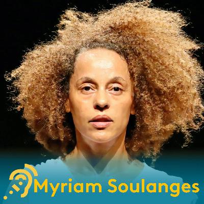Myriam Soulanges, chorégraphe : les vies dansent