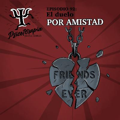 92. El Duelo por Amistad