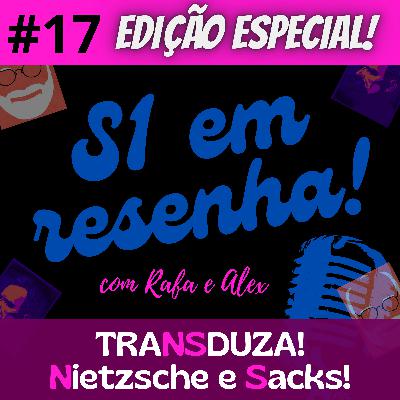 TRANSDUZA! Nietzsche e Sacks!