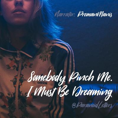 Story 04 - Somebody Pinch Me, I Must Be Dreaming