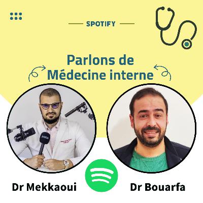 Parlons de médecine interne Dr Bouarfa