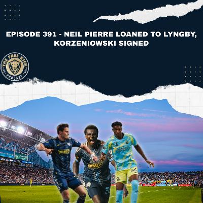 Episode 391 - Neil Pierre Loaned to Lyngby, Korzeniowski Signed