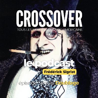 Crossover S3E3 : Le Doublage VF avec Philippe Peythieu (Homer Simpson)