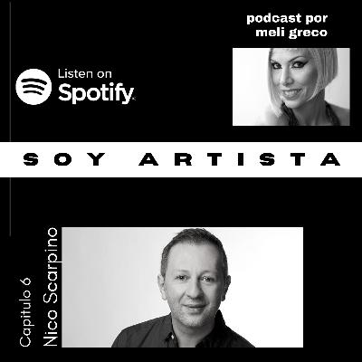 Capítulo 6. Soy Artista. Invitado Nico Scarpino Capítulo 6. Soy Artista. Invitado Nico Scarpino