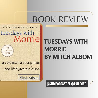 Exploring Mortality & Life's Purpose: Insights from 'Tuesdays with Morrie" by Mitch Albom Exploring Mortality & Life's Purpose: Insights from 'Tuesdays with Morrie" by Mitch Albom