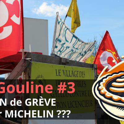 #3 : FIN de GRÈVE pour MICHELIN ???