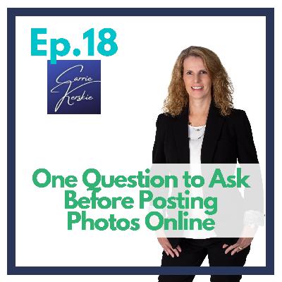 One question to ask BEFORE posting photos online