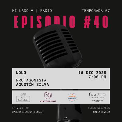 NOLO | Agustín Silva | S07E40 NOLO | Agustín Silva | S07E40