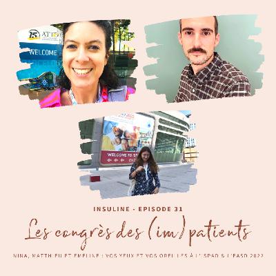 #31 Les congrès des (im)patients