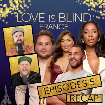Love Is Blind France Season 1 Episode 5 Recap