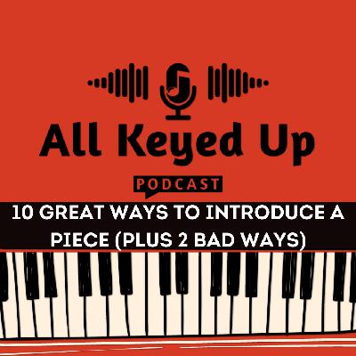 10 Great Ways to Introduce a Piece (Plus 2 Bad Ways)