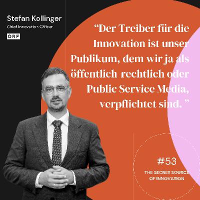 Strategische Kundenzentrierung, Technologieneugierde und Mindset – Wie der ORF die Medienzukunft als Public Service gestaltet. Im Gespräch mit Stefan Kollinger