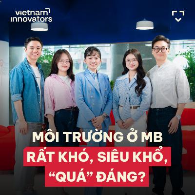 Ngân hàng quân đội, không có gì ngoài dấn thân | EP 108