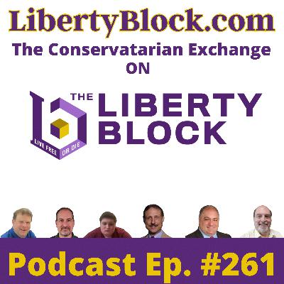 The Conservatarian Exchange on the Liberty Block Episode 261 June 25 2025