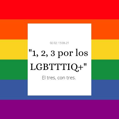 1, 2, 3 por los LGBTTTIQ+