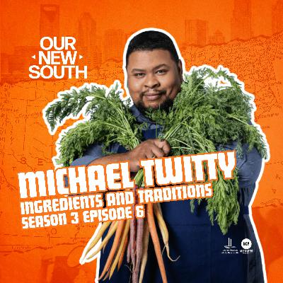 Our New South - Season 3 - Episode 6 - Michael Twitty: Ingredients and Traditions