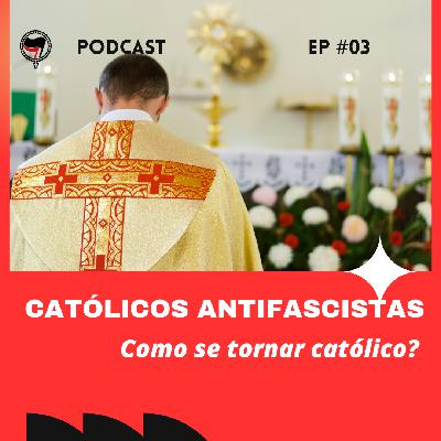 Como se tornar católico?