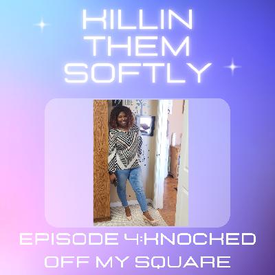 Knocked off my Square Knocked off my Square