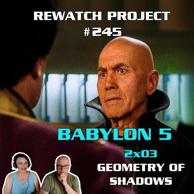 RWP 245: Babylon 5 - GEOMETRY OF SHADOWS (2x03) Review RWP 245: Babylon 5 - GEOMETRY OF SHADOWS (2x03) Review