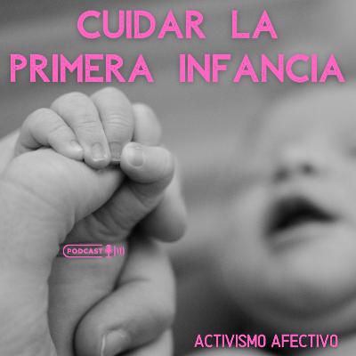 Cuidar la Primera Infancia