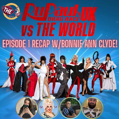 RuPaul's Drag Race UK v. the World S3 Episode 1 Recap w/ Bonnie Ann Clyde! | #DragRace | The CUP π΅ RuPaul's Drag Race UK v. the World S3 Episode 1 Recap w/ Bonnie Ann Clyde! | #DragRace | The CUP π΅