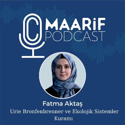 Fatma Aktaş - Urie Bronfenbrenner ve Ekolojik Sistemler Kuramı Fatma Aktaş - Urie Bronfenbrenner ve Ekolojik Sistemler Kuramı