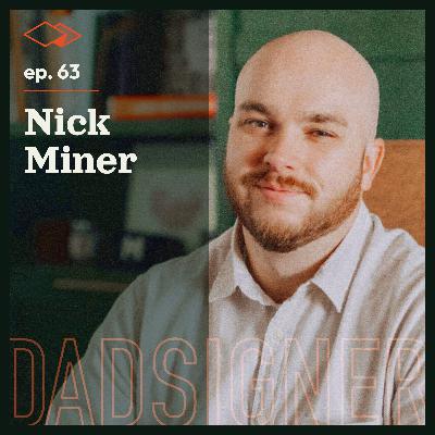 Episode 63 with Nick Miner