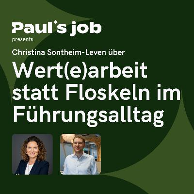 Christina Sontheim-Leven über Wert(e)arbeit statt Floskeln im Führungsalltag Christina Sontheim-Leven über Wert(e)arbeit statt Floskeln im Führungsalltag