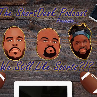 We Still Like Sports!!!!!!! Season 2 EP.22