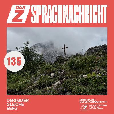 Der Immer Gleiche Berg (#135)