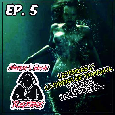 EP.5 LA SIRENA DE TAMIAHUA-LEYENDAS MEXICANAS PARTE 2
