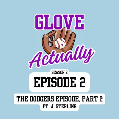 Season 2, Episode 2: The Dodgers Episode, Part 2, featuring J. Sterling