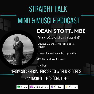 Dean Stott MBE: From SBS Special Forces to World Records - An Incredible Second Life