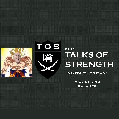 Talks of Strength - Nikita the Titan: Mission & Balance