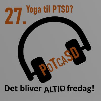 27. QM Yoga | Yoga til PTSD? 27. QM Yoga | Yoga til PTSD?