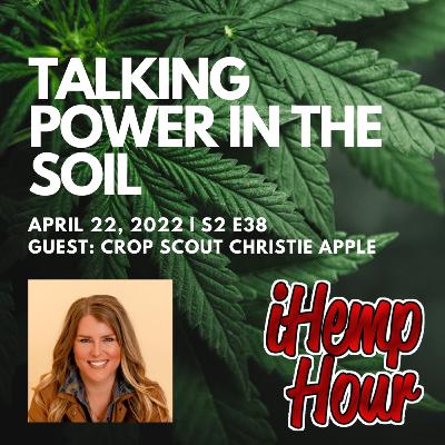 Talking Power in the Soil | iHemp Hour ft. Crop Scout Christie Apple