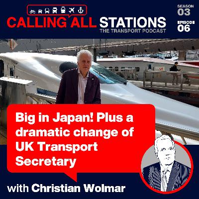 3/6 Big in Japan! Plus a dramatic change of UK Transport Secretary