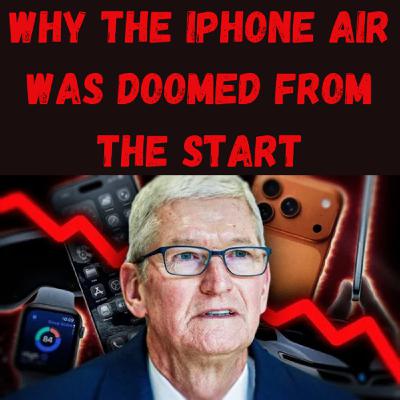 S21 Ep22: Why the iPhone Air Was Doomed From the Start S21 Ep22: Why the iPhone Air Was Doomed From the Start