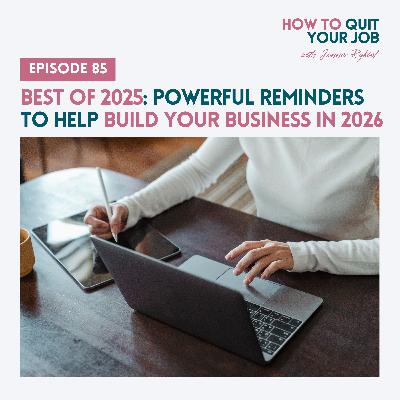 085. Best of 2025: Powerful Reminders to Help Build Your Business in 2026