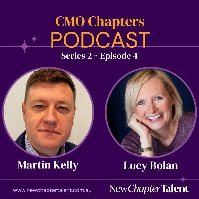 Leadership, Legacy & Taking Risks with Martin Kelly