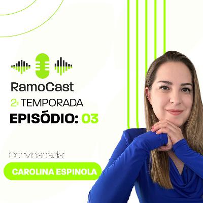 Episódio 03 RamoCast 2° temporada - Carolina Spinola Vice-Presidente para a América Latina SAP Business One.