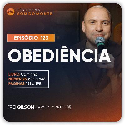 Obediência | Caminho, Sulco e Forja | #123