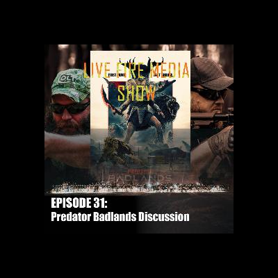 Live Fire Media SHOW - EP#31: Predator Badlands Discussion.