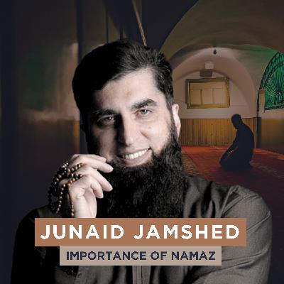 Importance of Namaz |Junaid Jamshed Importance of Namaz |Junaid Jamshed