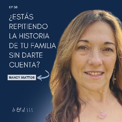 Ep:38 Sanar desde la raíz: Meditación, árbol ancestral y conciencia con Nancy Mattos