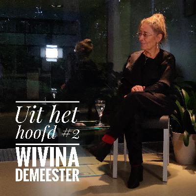 Uit het hoofd #2: Wivina Demeester over de politiek / het beleid van de zorg